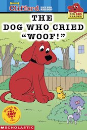 Clifford Big Red Reader: The Dog Who Cried "Woof!"