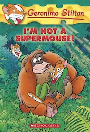 Geronimo Stilton: I'm Not a Supermouse!