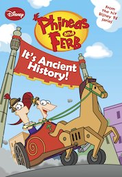 Phineas and Ferb: It's Ancient History!