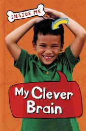 Inside Me: My Clever Brain