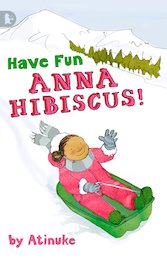 Have Fun, Anna Hibiscus!