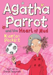 Agatha Parrot and the Heart of Mud