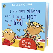 I Am Not Sleepy and I Will NOT Go to Bed