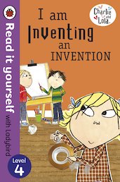 Ladybird Read It Yourself: Charlie and Lola - I Am Inventing an Invention