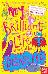 My Brilliant Life and Other Disasters