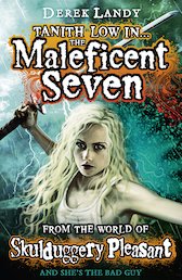 Skulduggery Pleasant: Tanith Low in... The Maleficent Seven