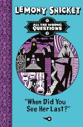 When Did You See Her Last?"