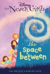 The Never Girls: The Space Between