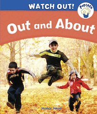 Watch Out! Out and About