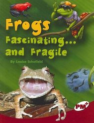 Frogs Fascinating ... and Fragile (PM Plus Non-fiction) Level 27, 28