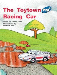 The Toytown Racing Car (PM Plus Storybooks) Level 11