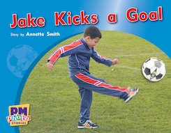 PM Red: Jake Kicks a Goal (PM Photo Stories) Level 5 x 6