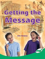Getting the Message (PM Plus Non-fiction) Levels 25, 26