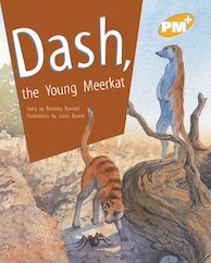 Dash the Young Meerkat (PM Plus Storybooks) Level 21