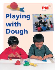 PM Red: Playing with Dough (PM Plus Non-fiction) Levels 5, 6 x 6