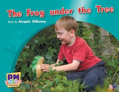 PM Green: The Frog Under the Tree (PM Photo Stories) Level 13 x 6