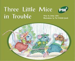 PM Green: Three Little Mice in Trouble (PM Plus Storybooks) Level 13 x 6