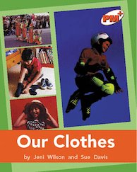 Our Clothes (PM Plus Non-fiction) Level 16, 17