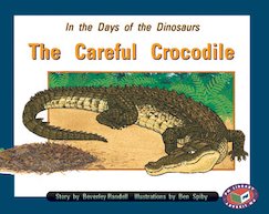 In the Days of the Dinosaurs: The Careful Crocodile (PM Storybooks) Level 16
