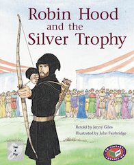 Robin Hood and the Silver Trophy (PM Traditional Tales and Plays) Levels 23, 24