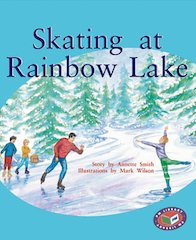 Skating at Rainbow Lake (PM Storybooks) Levels 23, 24