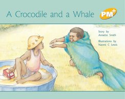 A Crocodile and a Whale (PM Plus Storybooks) Level 7
