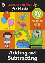 Ladybird I'm Ready... for Maths! Adding and Subtracting