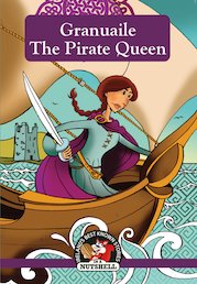 In a Nutshell: Granuaile - The Pirate Queen