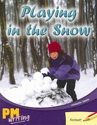 PM Writing 1: Playing in the Snow (PM Red/Yellow) Levels 5, 6 x 6