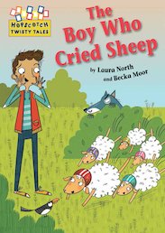 Hopscotch Twisty Tales: The Boy Who Cried Sheep