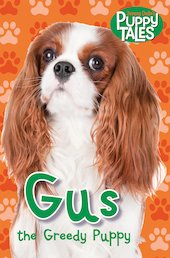 Puppy Tales: Gus the Greedy Puppy