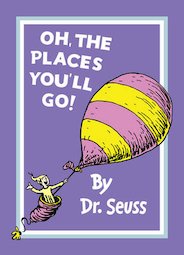 Oh, the Places You'll Go