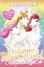 The Unicorns of Blossom Wood - Believe in Magic
