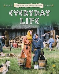 Discover the Anglo-Saxons: Everyday Life