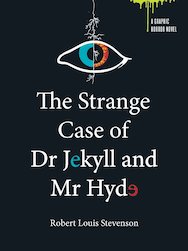 Graphic Horror: The Strange Case of Dr Jekyll and Mr Hyde