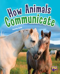 How Animals Communicate (PM Guided Reading Non-fiction) Level 27