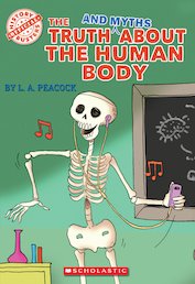 History Busters: The Truth and Myths About the Human Body