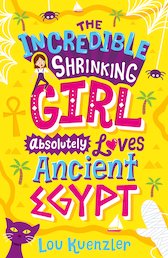 The Incredible Shrinking Girl Absolutely Loves Ancient Egypt