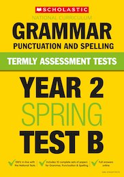 Termly Assessment Tests: Year 2 Grammar, Punctuation and Spelling Test B (30 Copies)