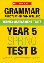 Termly Assessment Tests: Year 5 Grammar, Punctuation and Spelling Test B (30 Copies)