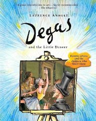Anholt's Artists: Degas and the Little Dancer