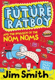 Future Ratboy and the Invasion of the Nom Noms