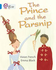 The Prince and the Parsnip (Book Band Blue/4)