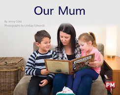 PM Yellow: Our Mum (PM Non-fiction) Levels 8, 9 x 6