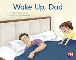 Wake Up Dad (PM Storybooks) Level 3
