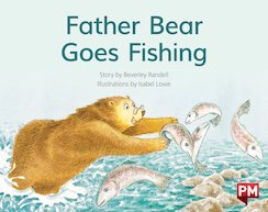 Father Bear Goes Fishing (PM Storybooks) Level 5