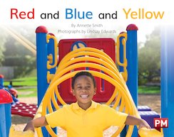 Red and Blue and Yellow (PM Non-fiction) Level 5, 6