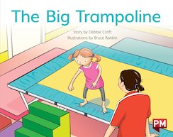 The Big Trampoline (PM Storybooks) Level 11