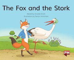 The Fox & The Stork  (PM Storybooks) Level 13