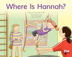 PM Red: Where is Hannah? (PM Storybooks) Level 5 x 6